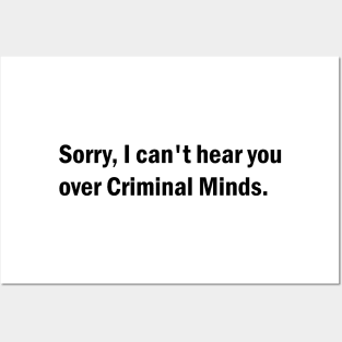 Sorry, I can't hear you over Criminal Minds Posters and Art